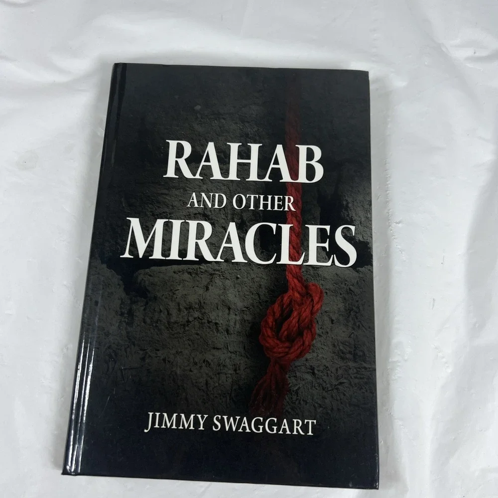 RAHAB AND OTHER‎ MIRACLES - Hardcover By Jimmy Swaggart - GOOD
